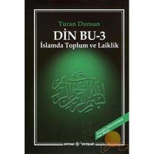 DIN BU 3 İSLAMDA TOPLUM VE LAIKLIK - TURAN DURSUN