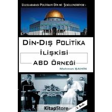 DIN- DIŞ POLITIKA İLİŞKİSİ ABD ÖRNEĞİ - MEHMET ŞAHİN