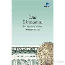 DIN EKONOMISI İNANÇ, ZENGINLIK VE MUTLULUK - ÖMER DEMIR