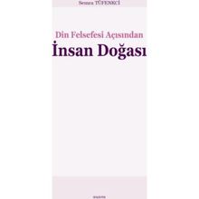 Din Felsefesi Açısından İnsan Doğası - Semra Tüfenkci