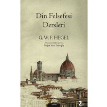 Din Felsefesi Dersleri - Georg Wilhelm Friedrich Hegel