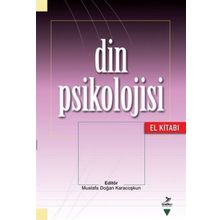 DIN PSIKOLOJISI EL KITABI - AYŞE ŞULE YÜKSEL;MUSTAFA DOĞAN KARACOŞKUN;SEMA YILMAZ;ÜMIT HOROZCU