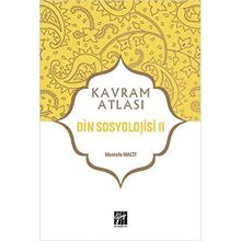 Din Sosyolojisi 2 - Kavram Atlası - Mustafa Macit