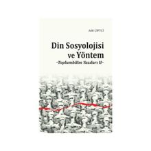 Din Sosyolojisi ve Yöntem - Adil Çiftçi