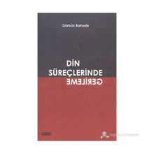 DIN SÜREÇLERİNDE GERILEME - GÜRBÜZ BAHADIR