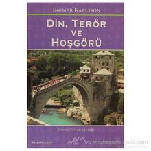 DIN, TERÖR VE HOŞGÖRÜ - INGMAR KARLSSON