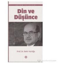 DIN VE DÜŞÜNCE - BEKIR KARLIGA