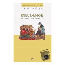 Din ve Felsefe İlişkisi - Faslü’l-Makal - İbn Rüşd Endülüs Yayınları