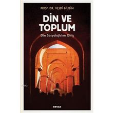 Din ve Toplum - Din Sosyolojisine Giriş - Beyan Yayınları