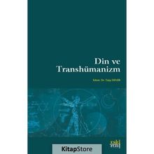 Din ve Transhümanizm - Talip Demir
