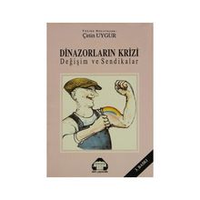 Dinazorların Krizi Değişim ve Sendikalar - Kollektif