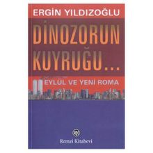 DINAZORUN KUYRUĞU... - ERGIN YILDIZOĞLU
