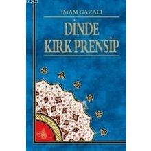DINDE KIRK PRENSIP - İMAM-I GAZALI
