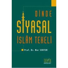 Dinde Siyasal İslam Tekeli - Nur Serter