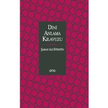 Dini Anlama Kılavuzu - Şaban Ali Düzgün