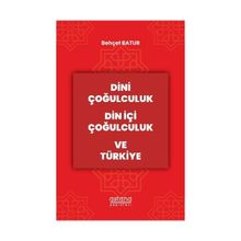 Dini Çoğulculuk Din İçi Çoğulculuk ve Türkiye Astana Yayınları