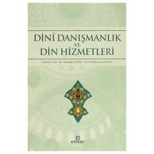 Dini Danışmanlık ve Din Hizmetleri - Mustafa Köylü Dr. Nurullah Altaş
