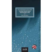 Dini Epistemolojiye Giriş Tanrı İnancının Rasyonelliği - İsam Yayınları