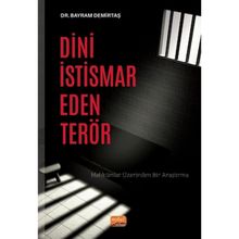 Dini İstismar Eden Terör - Mahkumlar Üzerinden Bir Araştırma Nobel Bilimsel Eserler