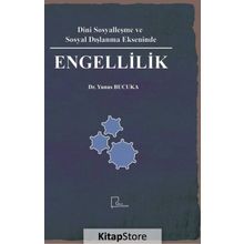 Dini Sosyalleşme ve Sosyal Dışlanma Ekseninde Engellilik - Yunus Bucuka