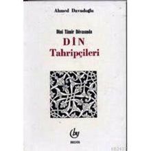 DINI TAMIR DAVASINDA DIN TAHRİPÇİLERİ - AHMET DAVUDOĞLU