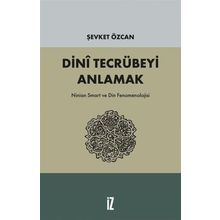 Dini Tecrübeyi Anlamak - Şevket Özcan