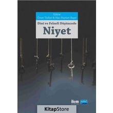 Dini ve Felsefi Düşüncede Niyet Kavramı - Kollektif
