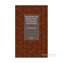 Dinin Akli ve Ahlaki Savunusu Ciltli - İbrahim Aslan