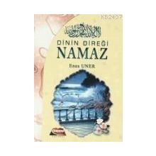 DININ DIREĞI NAMAZ - GENEL