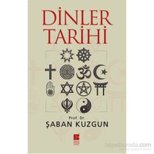 Dinler Tarihi - Şaban Kuzgun