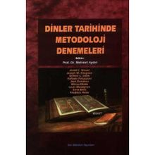 DINLER TARIHINDE METODOLOJI DENEMELERI - ERNST BENZ;FRIEDRICH HEILER;JEAN DANIELOU;JERALD C. BRAUER;JOSEPH M. KITAGAWA;LOUIS MASSIGNON;MIRCEA
