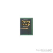 Dinlerarası Diyalog Tuzağı ve Dinde Reform - Mehmet Oruç