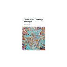 Dinlerarası Diyaloğa Reddiye - Mehmet Sürmeli