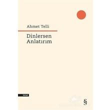 Dinlersem Anlatırım - Ahmet Telli