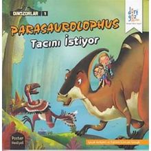 Dinozorlar 1 Parasaurolophus Tacıımı İstiyor Poster Hediyeli - Özge Selçuk Bozkurt