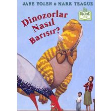 Dinozorlar Nasıl Barışır? - Jane Yolen