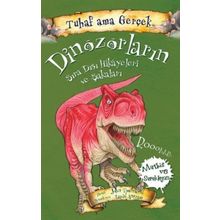 Dinozorların Sıra Dışı Hikayeleri ve Şakaları - Tuhaf Ama Gerçek - John Townsend