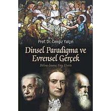 Dinsel Paradigma ve Evrensel Gerçek Bilim-İnanç Fay Hattı - Cengiz Yalçın
