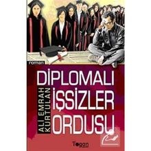 DİPLOMALI İŞSİZLER ORDUSU - ALI EMRAH KURTULAN