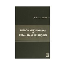 DIPLOMATIK KORUMA VE İNSAN HAKLARI İLIŞKISI - ALI İBRAHIM AKKUTAY