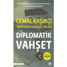 Diplomatik Vahşet - Cemal Kaşıkçı Cinayetinin Karanlık Sırları - Ferhat Ünlü
