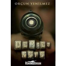 Dipsiz Kuyu - Orçun Yenilmez