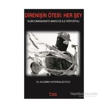 Direnişin Ötesi Her Şey - Subcomandante Marcos