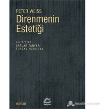 DIRENMENIN ESTETIĞI - PETER WEISS