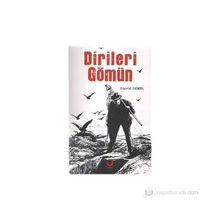 Dirileri Gömün - Zümrüd Yağmur