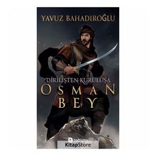 Dirilişten Kurtuluşa Osman Bey - Yavuz Bahadıroğlu
