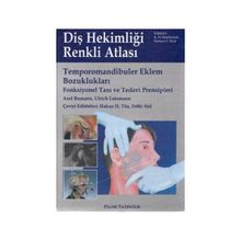 DİŞ HEKİMLİĞİ ATLASI TEMPOROMANDIBULER EKLEM BOZUKLUKLARI - HAKAN H. TÜZ;FEHMI ATIL