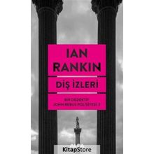Diş İzleri / Bir Dedektif John Rebus Polisiyesi 3 / Lan Rankin