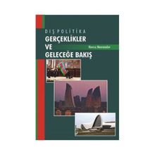 Dış Politika - Gerçeklikler ve Geleceğe Bakış - Novruz Memmedov