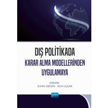 Dış Politikada Karar Alma Modellerinden Uygulamaya - Nobel Yayınevi